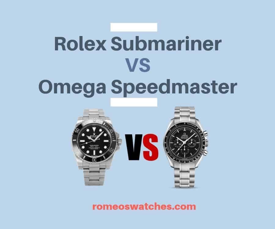 Rolex Submariner vs Omega Speedmaster Pro : The Full Comparison
