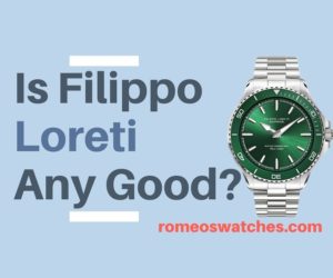 Read more about the article Are Filippo Loreti Watches Any Good? The Full Analysis