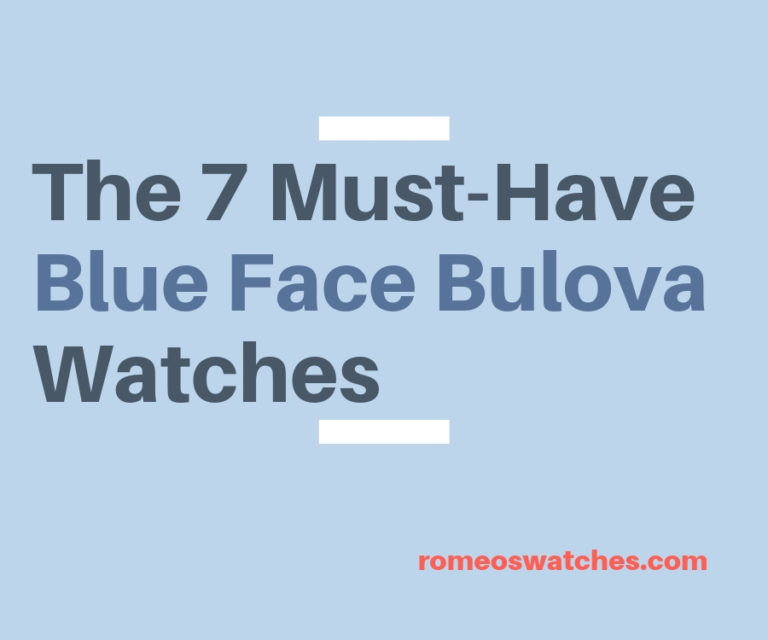 Read more about the article The 7 Must-Have Blue Face Bulova Watches