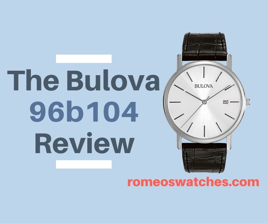 Bulova 96B104 Review – Classy & Inexpensive